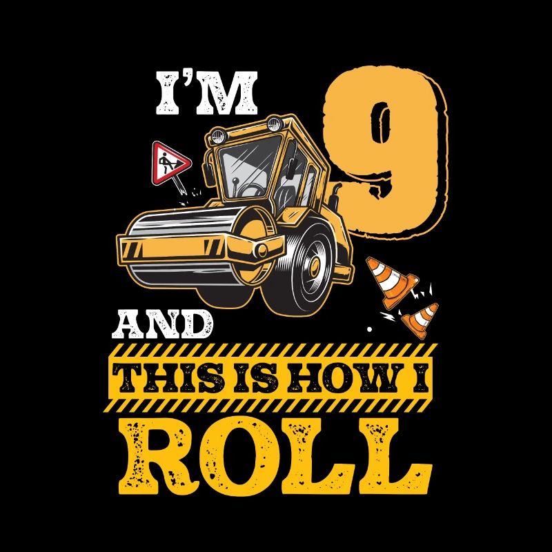 This Is How I Roll Asphalt Roller 9 Year Old 9th