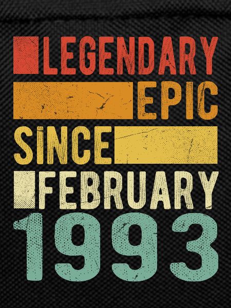 Birthday February 1993 Legendary Epic