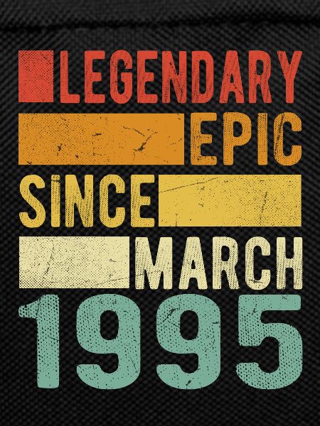Birthday March 1995 Legendary epic