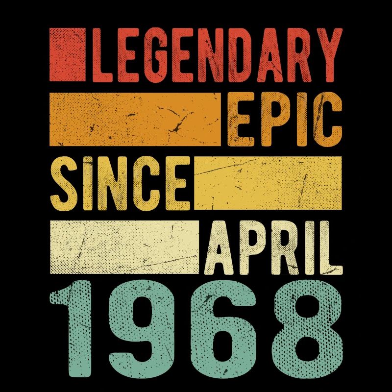 Birthday April 1968 Legendary epic