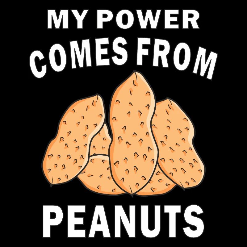 MY POWER COMES FROM PEANUTS