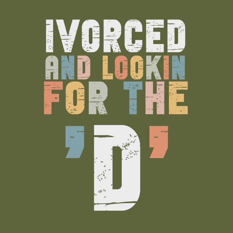 Ivorced And Looking For The D Divorced Tee