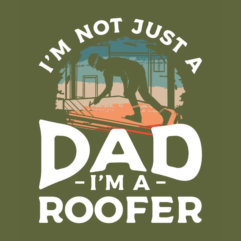 Ich bin nicht nur ein Vater, ich bin ein Dachdecker Dachdecker