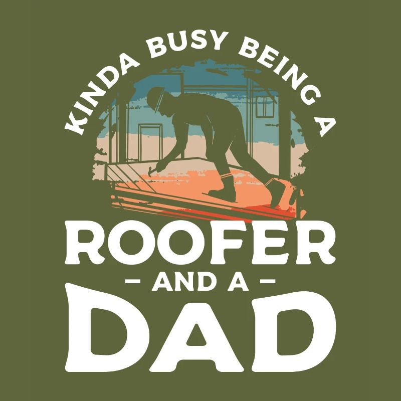 Ich bin nicht nur ein Vater, ich bin ein Dachdecker Dachdecker