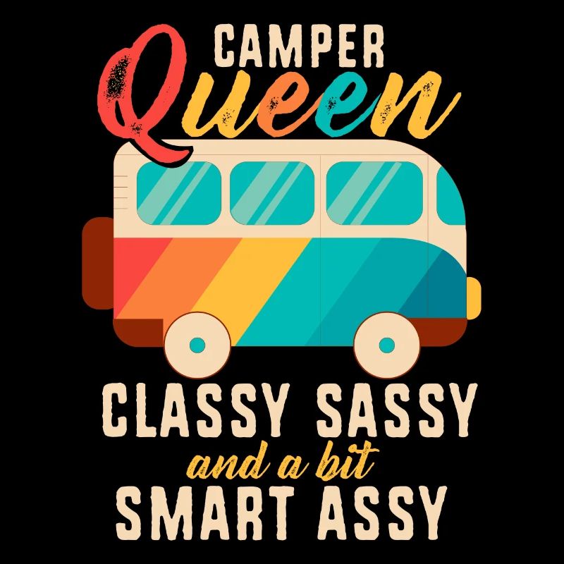 Camper Queen Classy Sassy Et Un peu Smart Assy