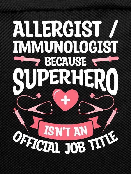 Allergist-Immunologist Because Superhero Isn't An