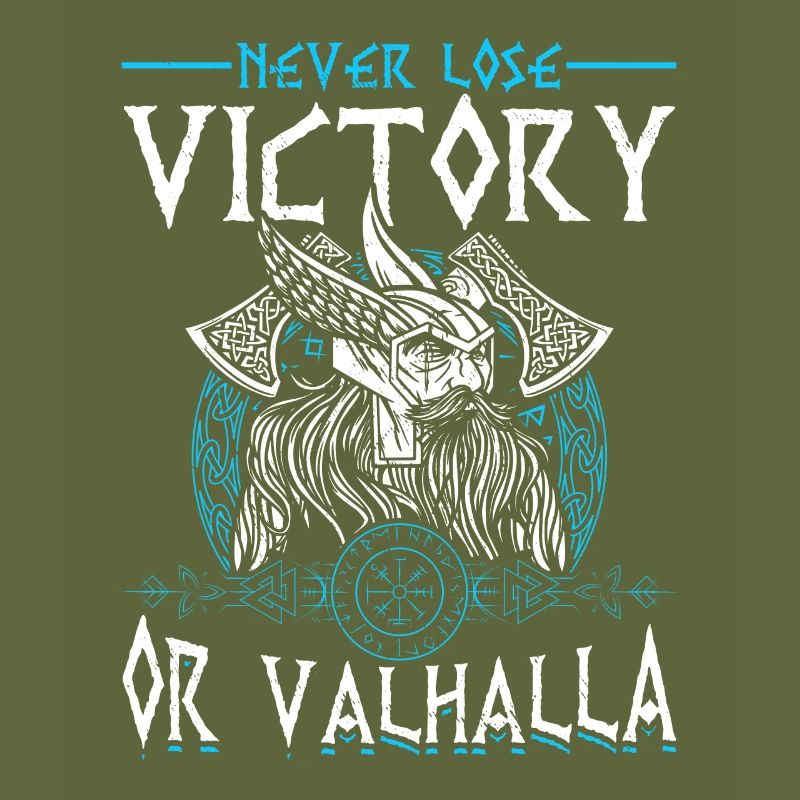 Never lose, win or Valhalla Vikings