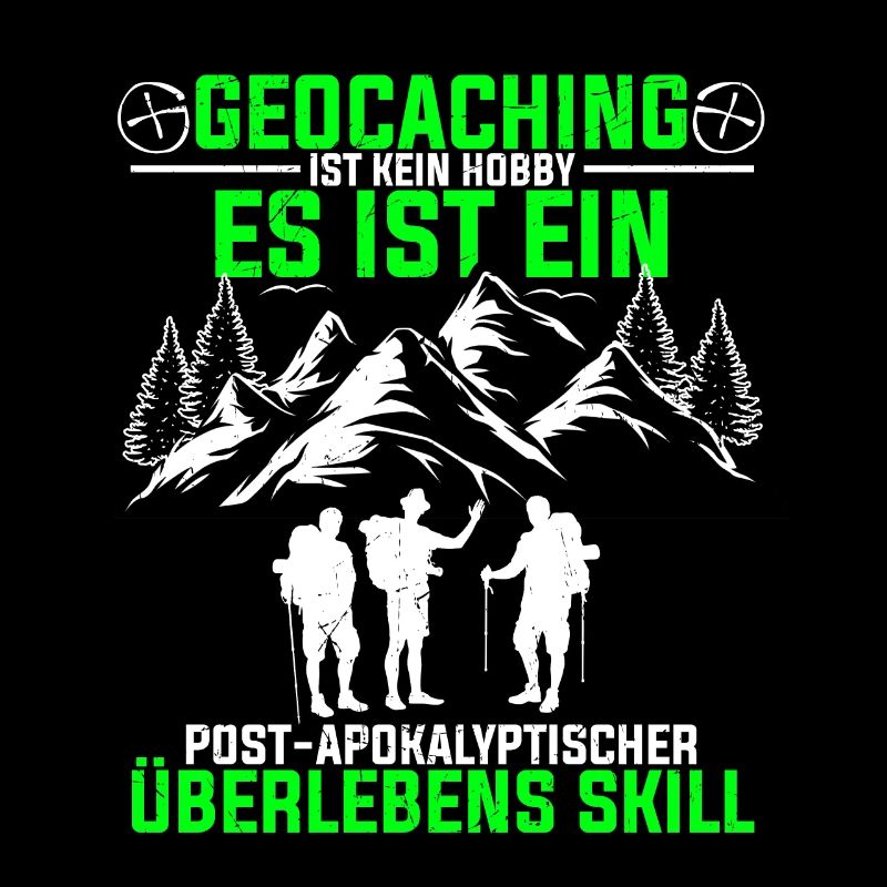 Geocaching Ist Kein Hobby - GPS Cache Spruch Geoca