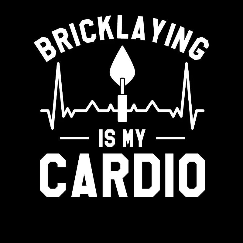 La maçonnerie est mon maçon Cardio Bricklayers