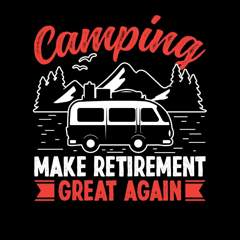 Camping make Retirement great again