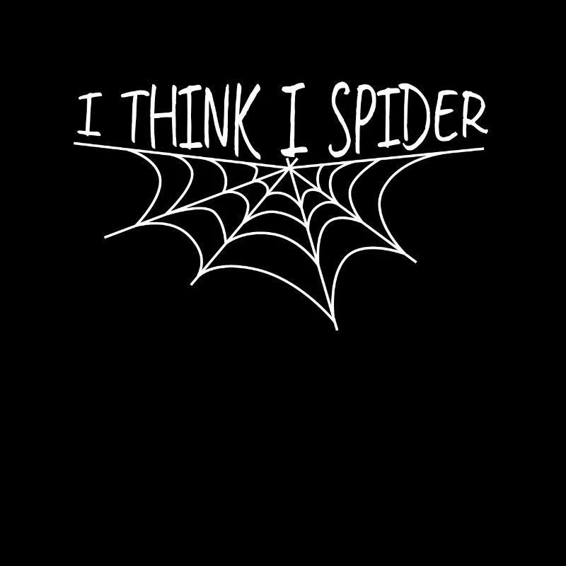 Lustiger Englisch Lk Spruch - I think i spider
