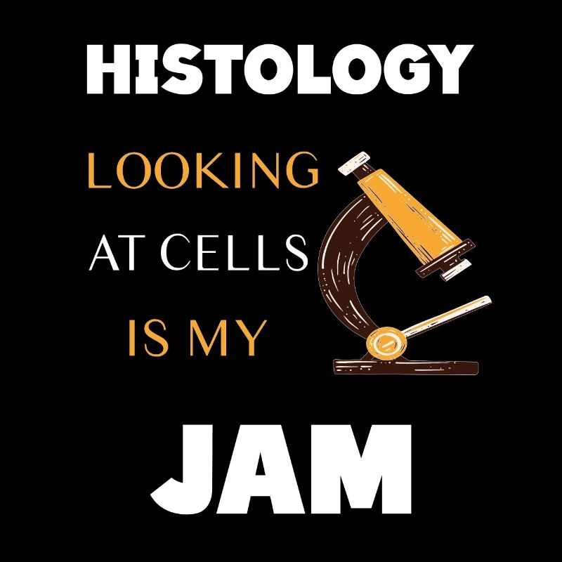 HISTOLOGY LOOKING AT CELLS IS MY JAM