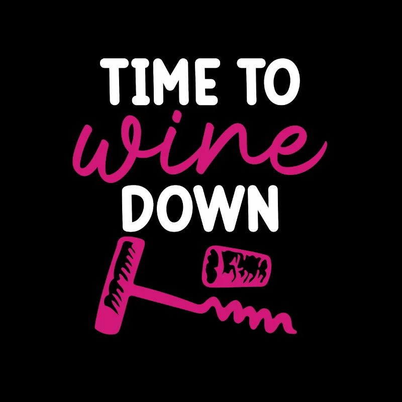 Time To Wine Down Drinkers