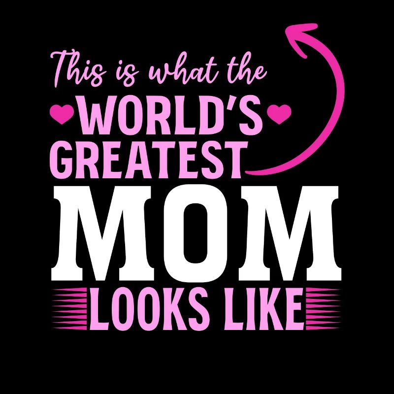 So sieht die beste Mama der Welt aus - Muttertag