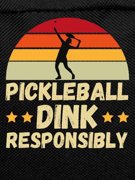 pickleball Dink Responsibly Gift