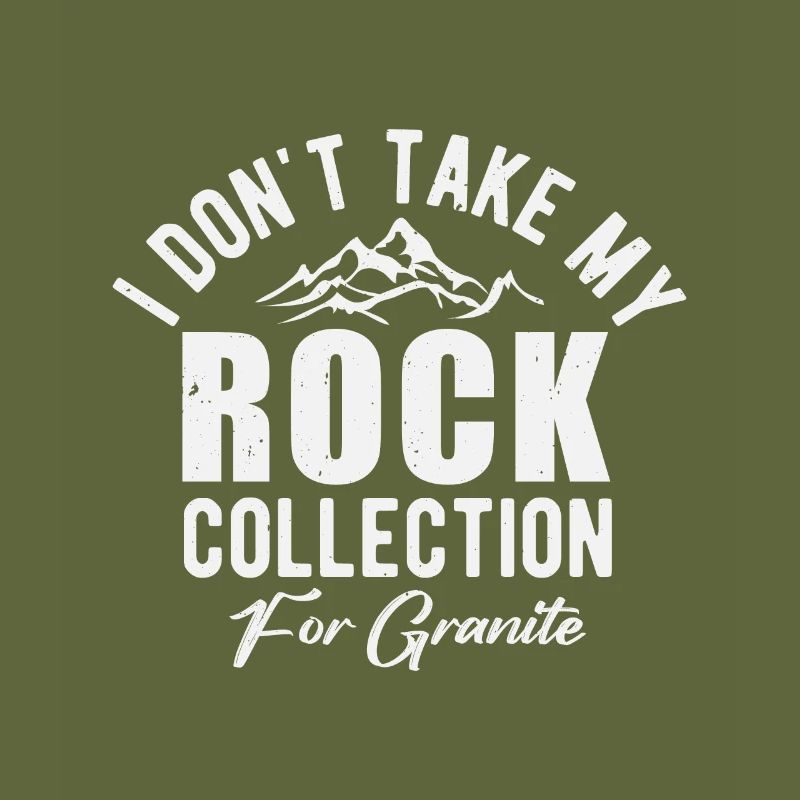 Don't take my stone collection for granite