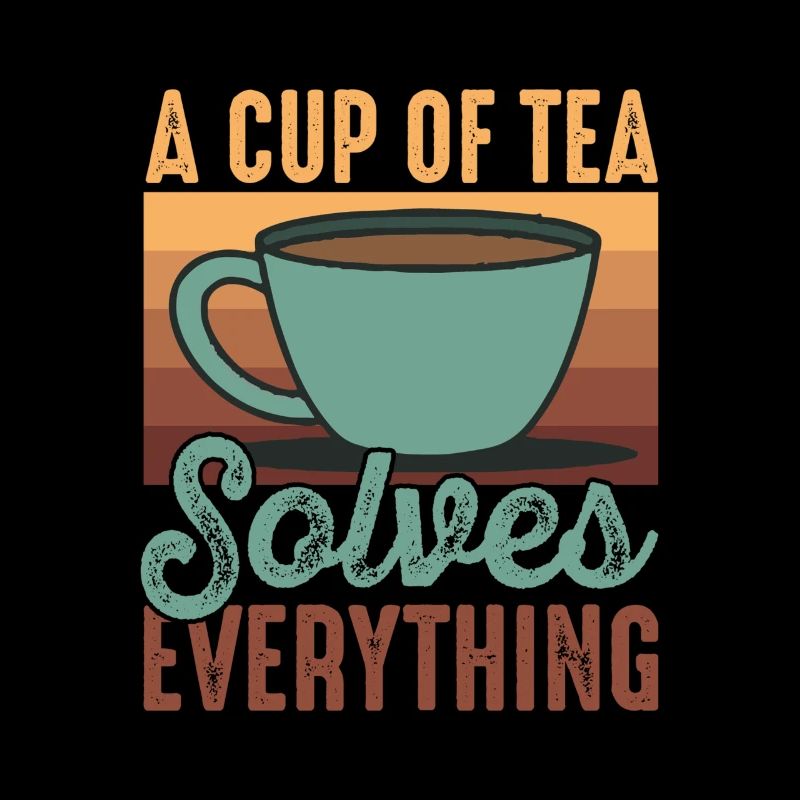 Tea Solves Everything Chai Drinker Tea Lovers Chai