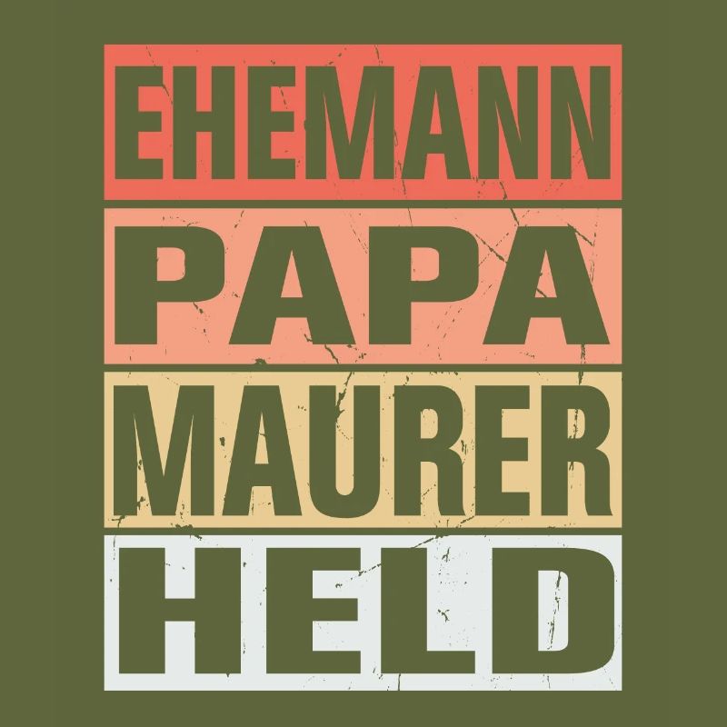 Maurer Vater Ehemann Held