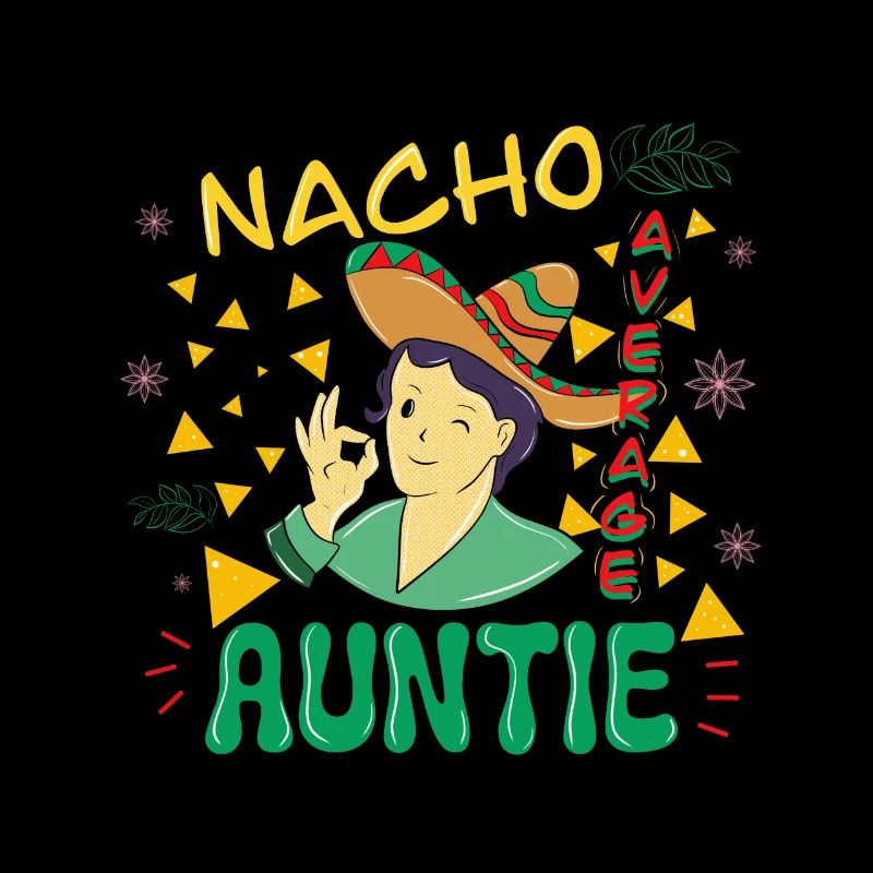 NACHO AVERAGE AUNTIE 3