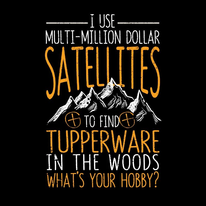I use multi-million dollar satellites