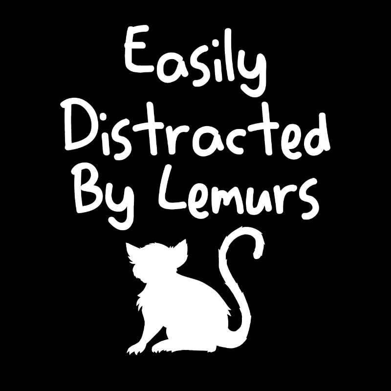 Easily Distracted By Lemurs Lemur Lover