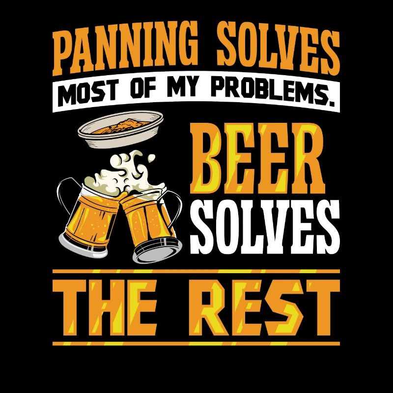 Panning solves most of my Problems Beer