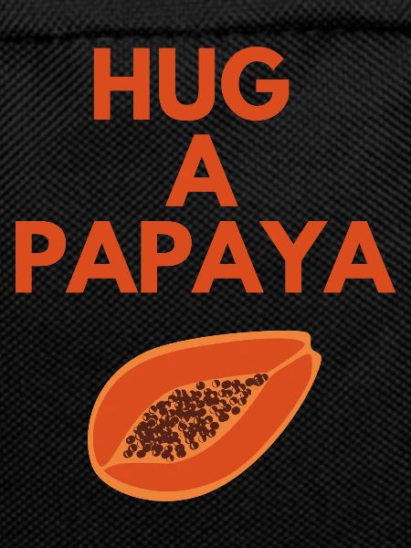 HUG A PAPAYA