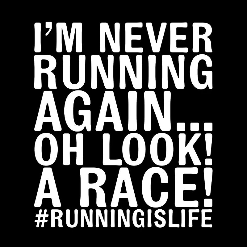 I'm Never Running Again... Oh Look! A Race!