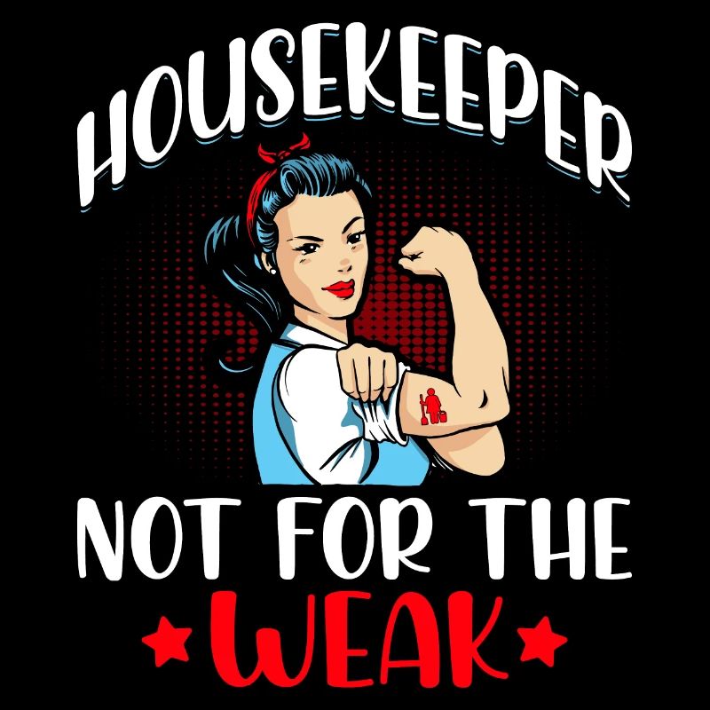 Housekeeper Not For The Weak