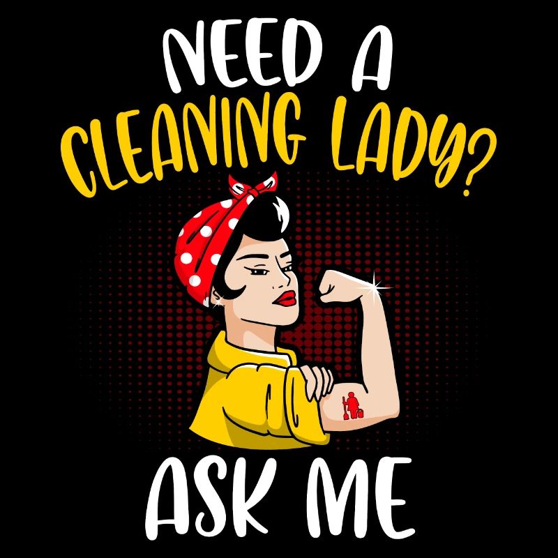 Need A Cleaning Lady