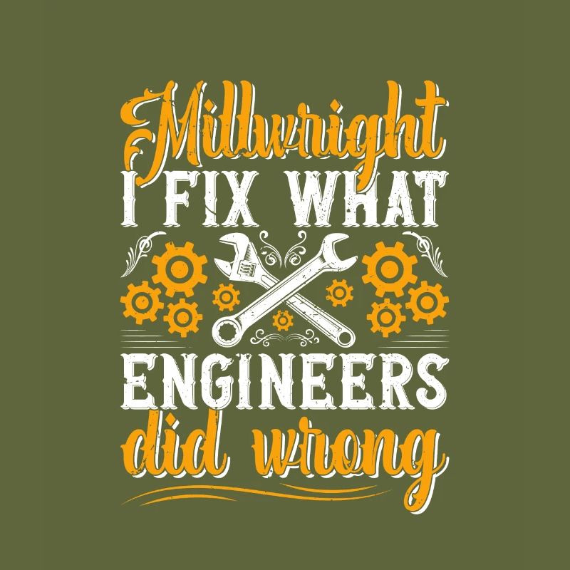 Millwright I fix what engineers did