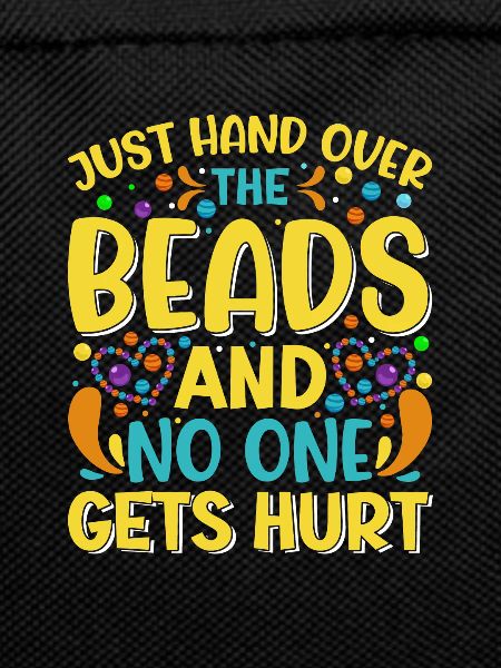 Just hand over the beads