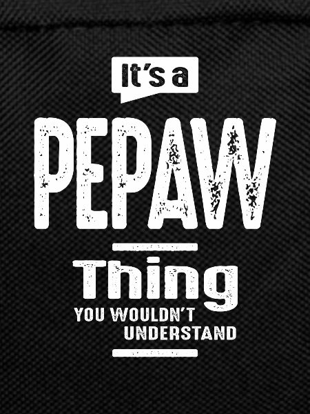 Pepaw's Legacy - You Wouldn't Understand