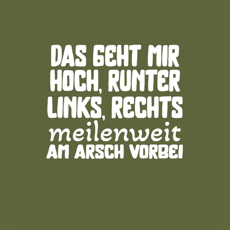 Das geht mir meilenweit am Arsch vorbei Statement