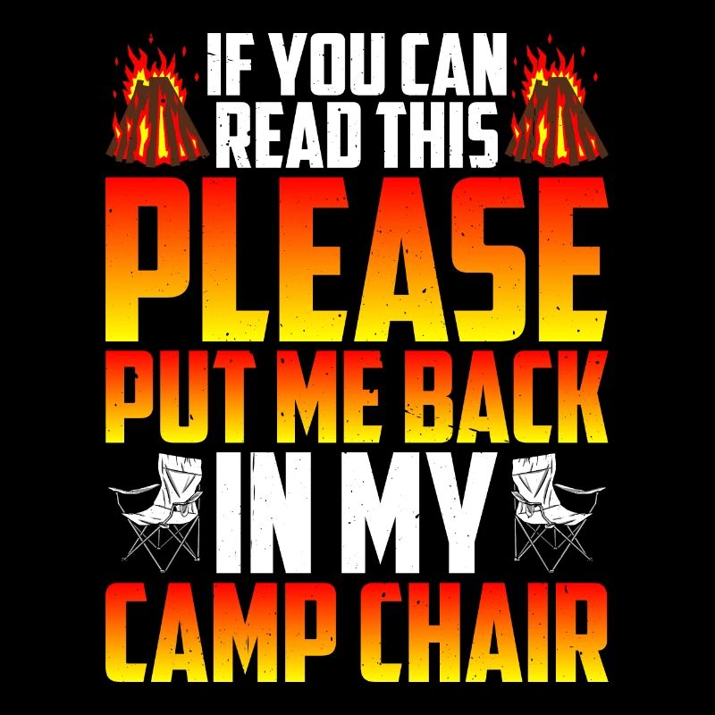 Please Put Me Back In My Camp Chair 2