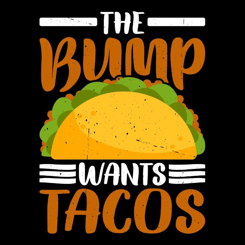The Bump Wants Tacos 2