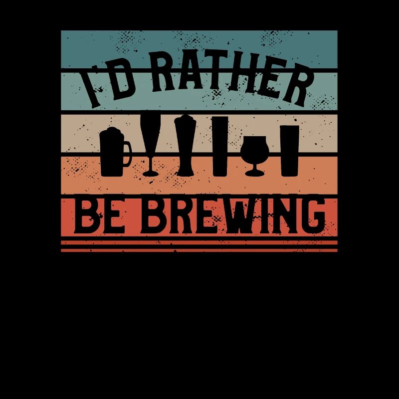 I'd Rather Be Brewing Craft Beer Brewer