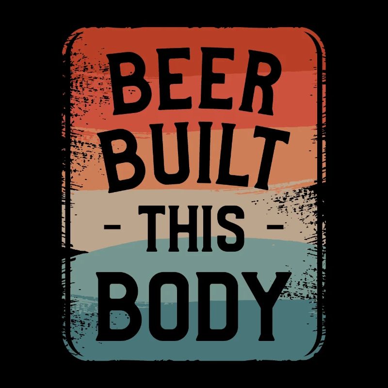 Beer Built This Body Brew Brewing Beers Brewer