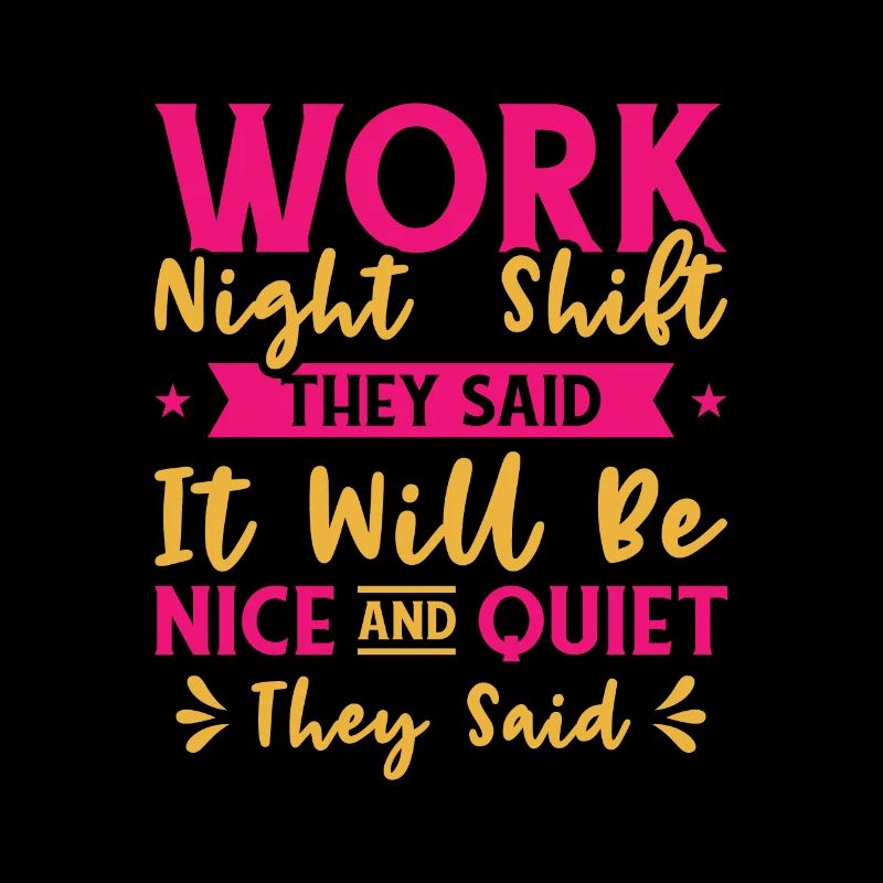 Night Shift Worker Graveyard Duty