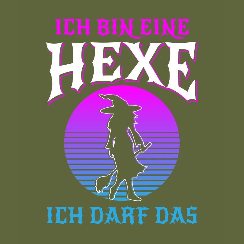 Ich Bin Eine Hexe Ich Darf Das