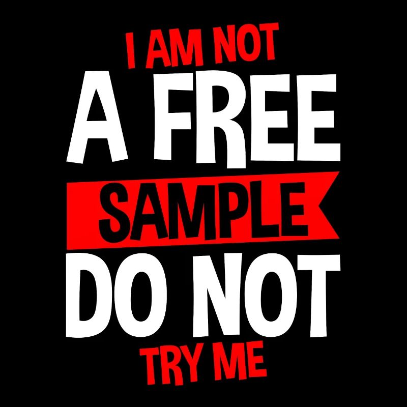 Je ne suis pas un échantillon gratuit Ne m’essayez pas 4