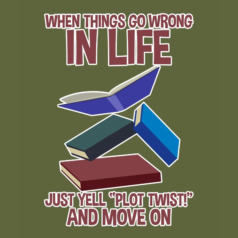 When Things Go Wrong In Life Just Yell Plot Twist2