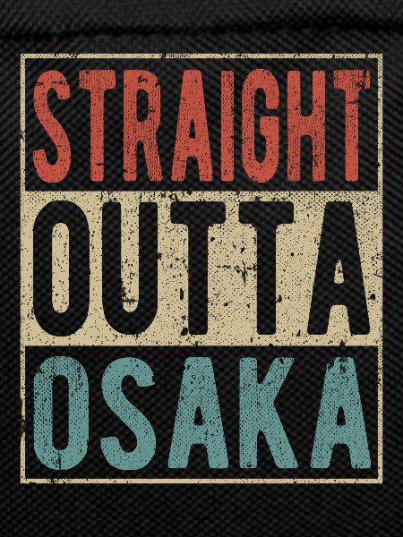 Straight Outta Osaka