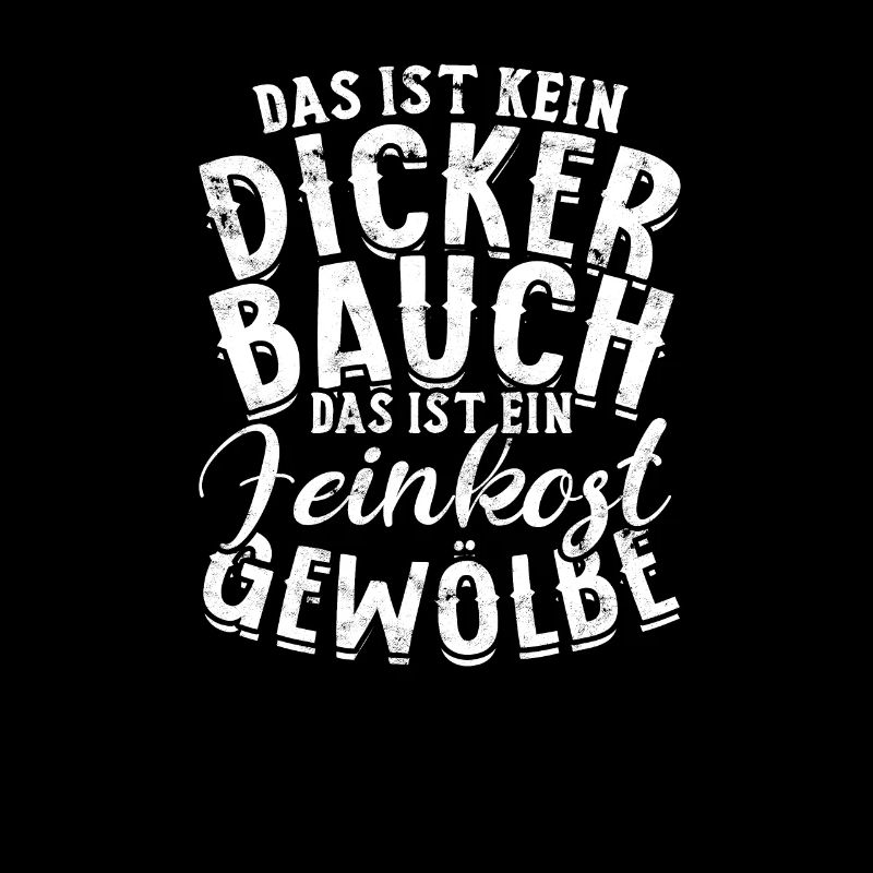 DAS IST KEIN DICKER BAUCH - FEINKOST GEWÖLBE -
