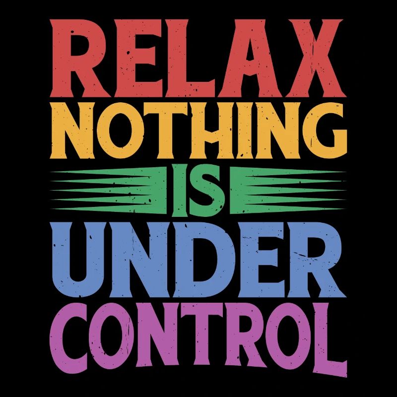 Relax, Nothing Is Under Control 32
