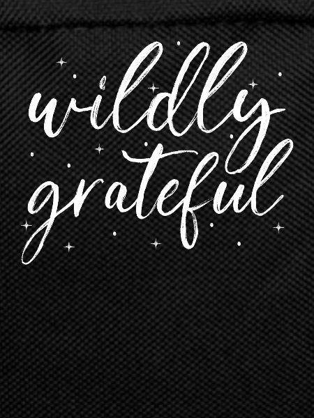 Mindfulness Saying Infinitely grateful