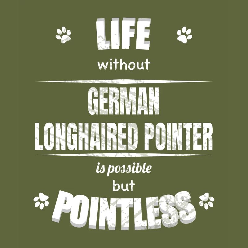 Life is possible pointless - Longhaired Pointer