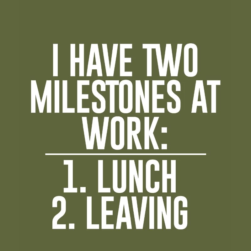 I Have Two Milestones At Work, Lunch, Leaving