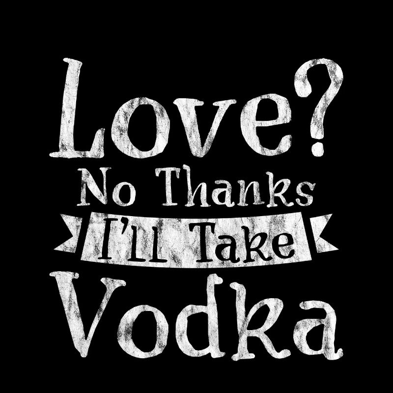 Amour, non merci, je vais prendre de la vodka 3