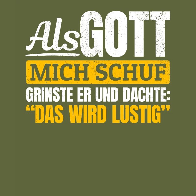 Als Gott mich schuf, dachte er, das wird lustig